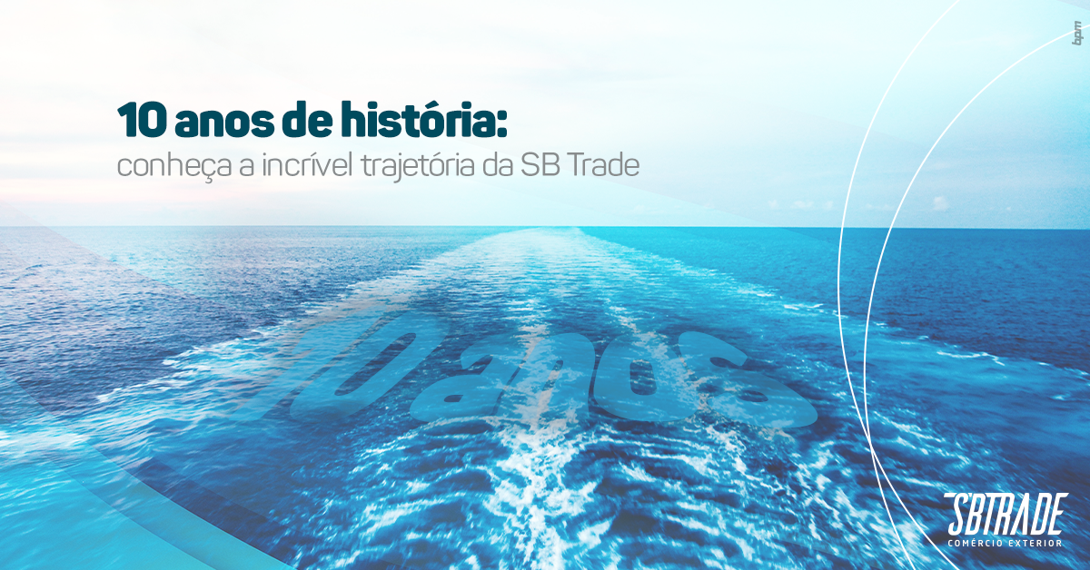 Você está visualizando atualmente 10 anos de história: conheça a trajetória da SB Trade