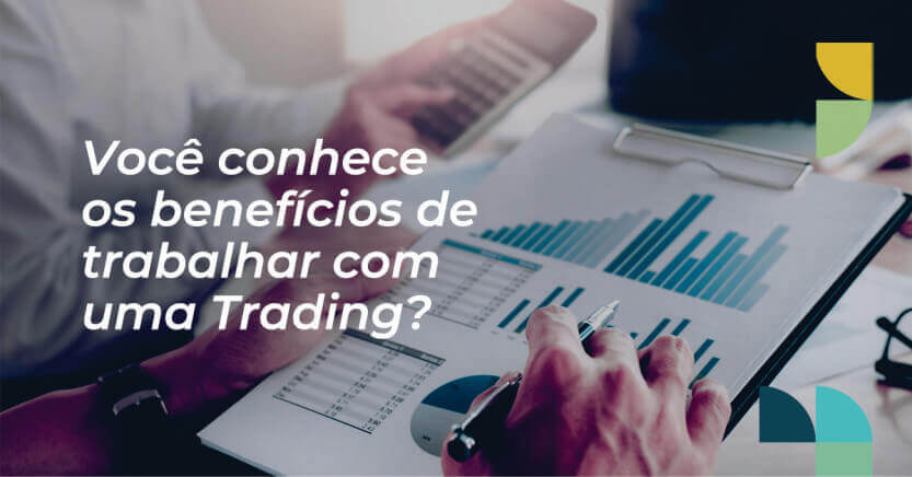 You are currently viewing Você conhece os benefícios de trabalhar com uma Trading?