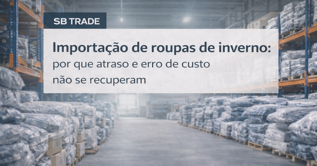 No momento, você está visualizando Importação de roupas de inverno: por que atraso e erro de custo não se recuperam