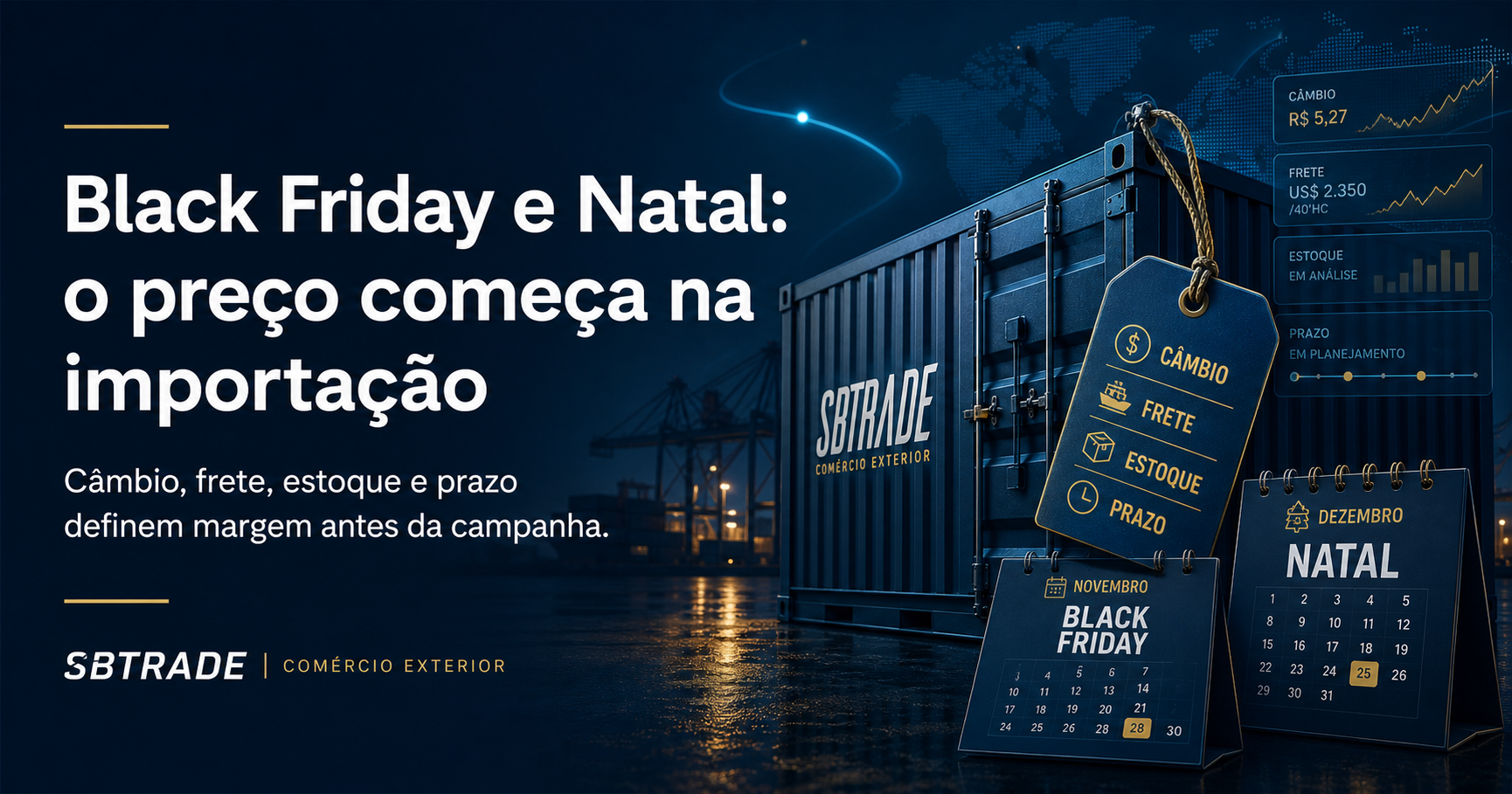 No momento, você está visualizando Preços da Black Friday e Natal: como importação, câmbio e frete impactam o varejo