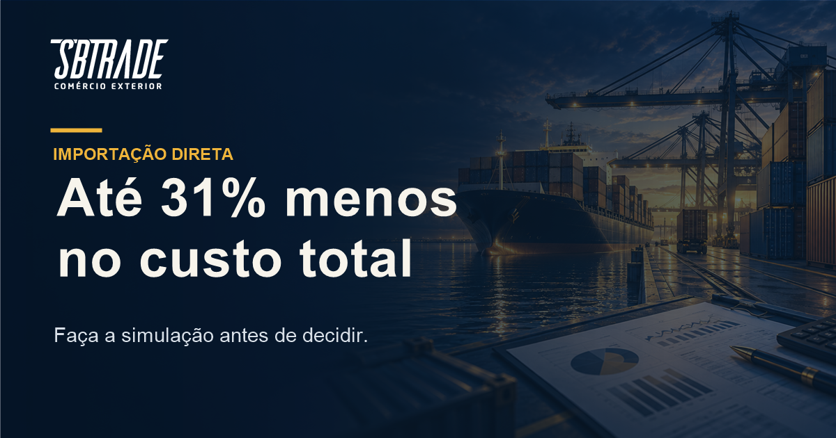 No momento, você está visualizando Importação Direta: Como Reduzir em até 31% o Custo Total da Sua Operação Logística