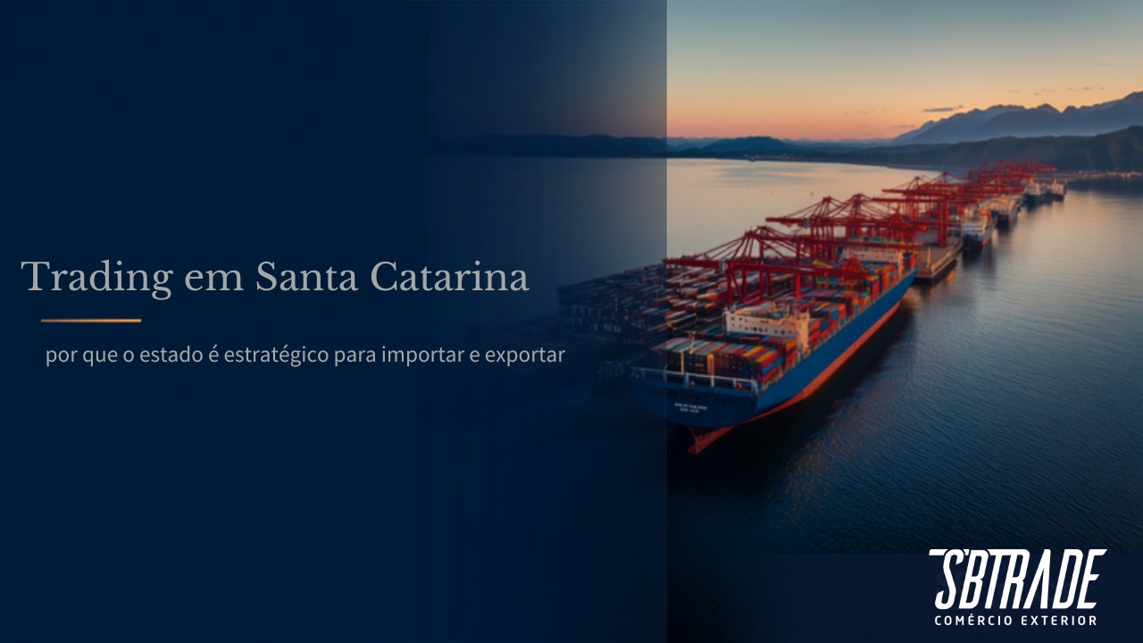 No momento, você está visualizando Trading em Santa Catarina: por que o estado é estratégico para importar e exportar